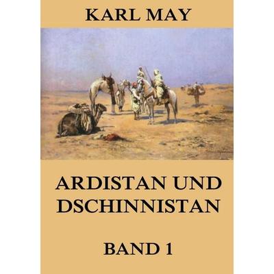 Ardistan und Dschinnistan, Band 1, Taschenbuch von Karl May, Jazzybee Verlag, 978-3-8496-9312-1