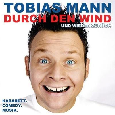 Durch den Wind. Und wieder zurück! - Tobias Mann, CD, 9783837109504