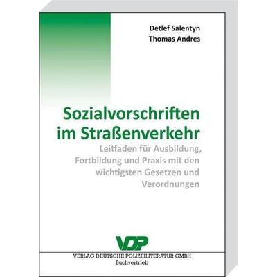 Sozialvorschriften im Straßenverkehr, Taschenbuch von Detlef Salentyn,Thomas Andres, Deutsche Polizeiliteratur, 978-3-8011-0677-5