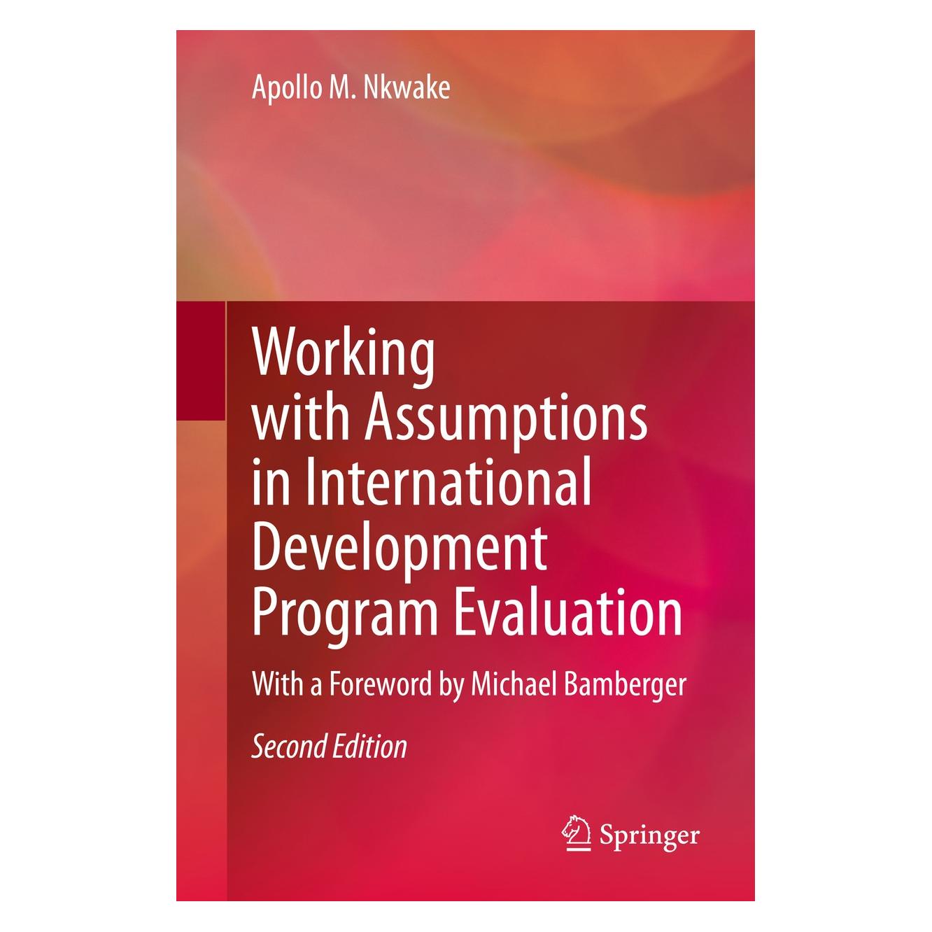 Springer Working with Assumptions in International Development Program Evaluation (Englisch, Hardcover, Apollo M. Nkwake) (9783030330033)