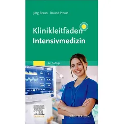 KlinikleitfadenIntensivmedizin, Fachbücher von Jörg Braun, Roland Preuss