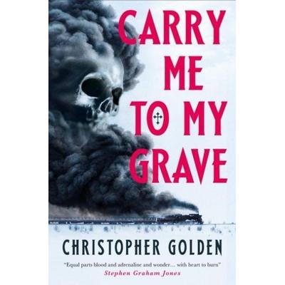 Carry Me to My Grave, Taschenbuch von Christopher Golden, Titan Books, 978-1-83541-947-2