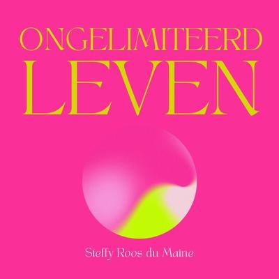 Ongelimiteerd leven - Steffy Roos du Maine, Audio, 9789000389803