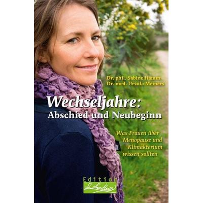 Wechseljahre: Abschied und Neubeginn, Taschenbuch von Sabine Hamm,Ulrike Meiners, Buchverlag Leipzig, 978-3-89798-354-0