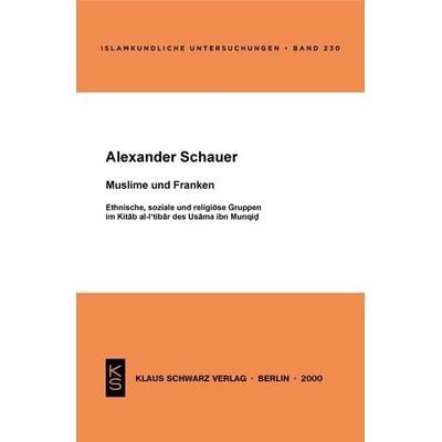 Muslime und Franken, Taschenbuch von Alexander Schauer, De Gruyter, 978-3-87997-282-1