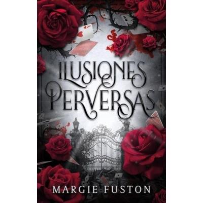 Ilusiones Perversas, Taschenbuch von Margie Fuston, Urano World, 978-84-19-25271-5