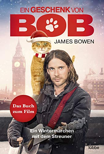 James Bowen - Ein Geschenk von Bob: Ein Wintermärchen mit dem Streuner. Das Buch zum Kinofilm (James Bowen Bücher, Band 3) - Preis vom 09.10.2026 07:28:09 h