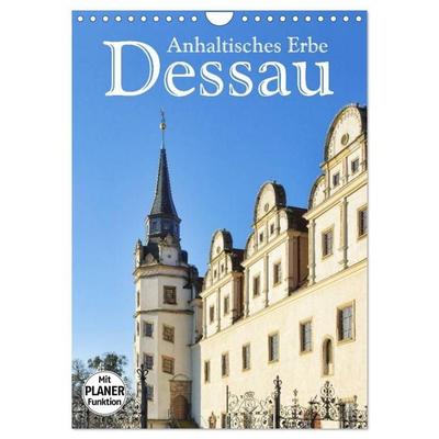 Dessau - Anhaltisches Erbe (Wandkalender 2026 DIN A4 hoch), CALVENDO Monatskalender