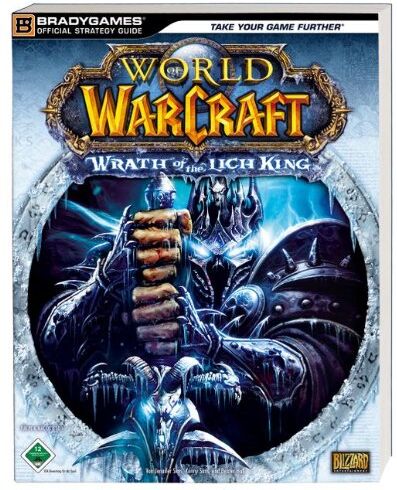 Brady Autorenteam - World of Warcraft - Wrath of the Lich King: Der offizielle Strategie-Guide Lösungsbuch - Preis vom 11.10.2026 15:43:13 h