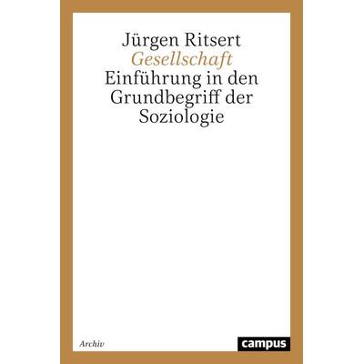 Gesellschaft, Taschenbuch von Jürgen Ritsert, Campus, 978-3-593-32571-2