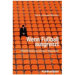 Wenn Fussball ausgrenzt, Fachbücher von David Johannes Berchem