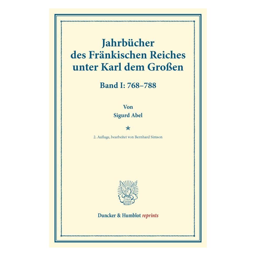 Duncker & Humblot Jahrbücher des Fränkischen Reiches unter Karl dem Grossen. (Deutsch, Softcover, Sigurd Abel) (55558823)