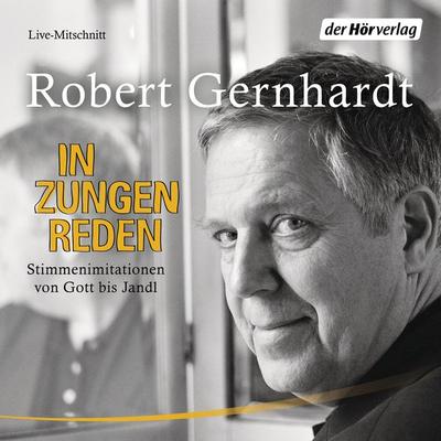 In Zungen reden - Robert Gernhardt, Audio, 9783844510775