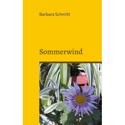 Sommerwind, Taschenbuch von Barbara Schmitt, BoD – Books on Demand, 978-3-7557-2575-6