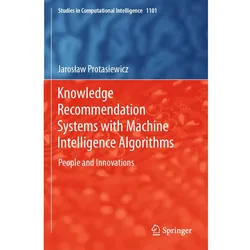 Knowledge Recommendation Systems with Machine Intelligence Algorithms, Fachbücher von Jaroslaw Protasiewicz