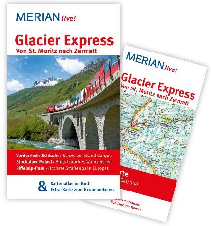 Klaus Eckert - Glacier Express Von St. Moritz nach Zermatt: MERIAN live! Mit Kartenatlas im Buch und Extra-Karte zum Herausnehmen - Preis vom 09.10.2026 07:28:09 h