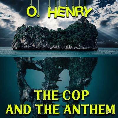 The Cop and the Anthem - O. Henry, Audio, 4099995476491