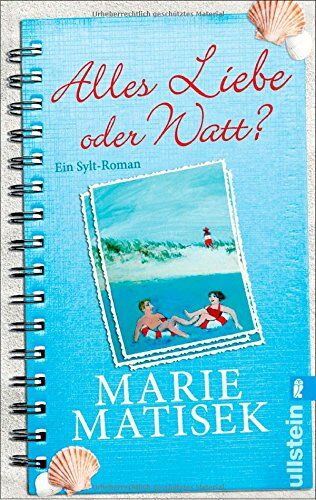 Marie Matisek - Alles Liebe oder watt?: Ein Sylt-Roman - Preis vom 10.10.2026 11:48:34 h