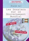 Anne Givaudan - Celui qui vient. Vol. 2. Les dossiers sur le gouvernement mondial : top secret, confidentiel - Preis vom 12.10.2026 11:37:12 h