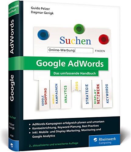 Guido Pelzer - Google AdWords: Das umfassende Handbuch. AdWords Kampagnen erfolgreich planen und durchführen - Preis vom 09.10.2026 07:28:09 h