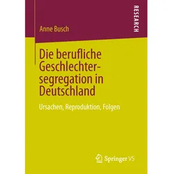 Die berufliche Geschlechtersegregation in Deutschland, Fachbücher von Anne Busch