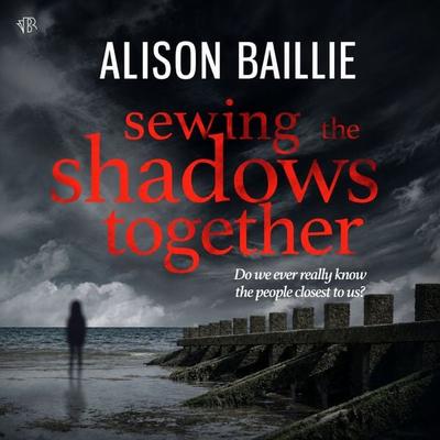 Sewing the Shadows Together - Alison Baillie, Audio, 9798337213217