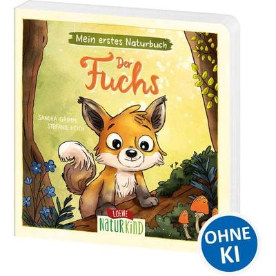 Mein erstes Naturbuch - Der Fuchs, Gebundene Ausgabe von Sandra Grimm, Loewe, 978-3-7432-1863-5