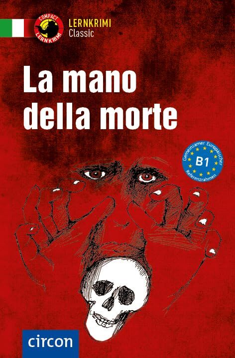 Roberta Rossi - La mano della morte: Italienisch B1 (Compact Lernkrimi Classic) - Preis vom 14.10.2026 23:07:16 h