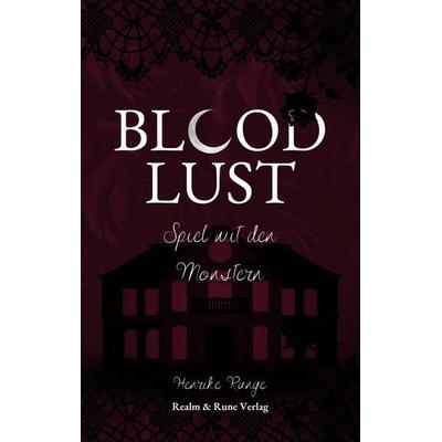Bloodlust, Taschenbuch von Henrike Runge, Realm & Rune Verlag, 978-3-690-26031-2