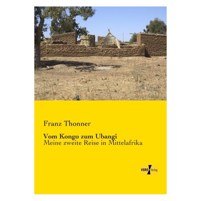 Vero Vom Kongo zum Ubangi (Deutsch, Softcover, Franz Thonner) (55529010)