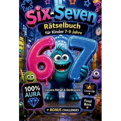 67 Six-Seven Rätselbuch für Kinder (7–9): Clevere Rätsel & Denkspiele & 100% Aura, Taschenbuch von Aura Quest Studios, Lucid Page Media,