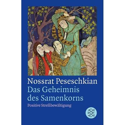 Das Geheimnis des Samenkorns, Taschenbuch von Nossrat Peseschkian, Fischer Taschenbuch Verlag