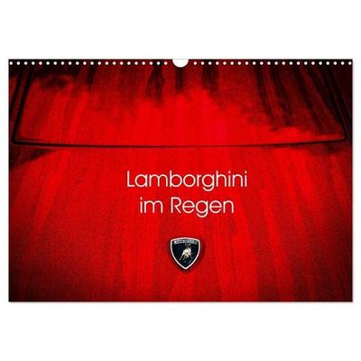 Lamborghini im Regen (Wandkalender 2027 DIN A3 quer), CALVENDO Monatskalender