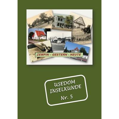 Usedom Inselkunde / ZEMPIN Gestern Heute, Taschenbuch von Hilde Stockmann, Epubli, 978-3-7418-7480-2