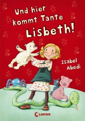 Isabel Abedi - Und hier kommt Tante Lisbeth! - Preis vom 19.10.2026 19:33:35 h