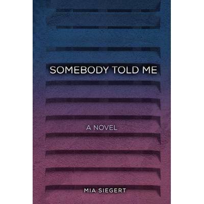 Somebody Told Me, Taschenbuch von Mia Siegert, Lerner Publishing Group