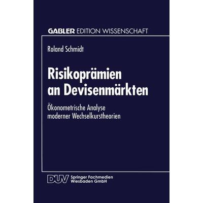 Risikoprämien an Devisenmärkten, Taschenbuch von Roland Schmidt, Deutscher Universitätsverlag, 978-3-8244-6095-3