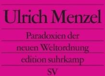 Ulrich Menzel - Paradoxien der neuen Weltordnung: Politische Essays (edition suhrkamp) - Preis vom 02.10.2026 23:42:20 h