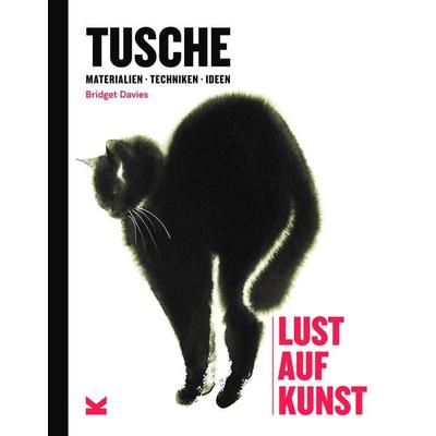 Tusche. Lust auf Kunst, Gebundene Ausgabe von Bridget Davies, Laurence King Verlag, 978-3-96244-083-1