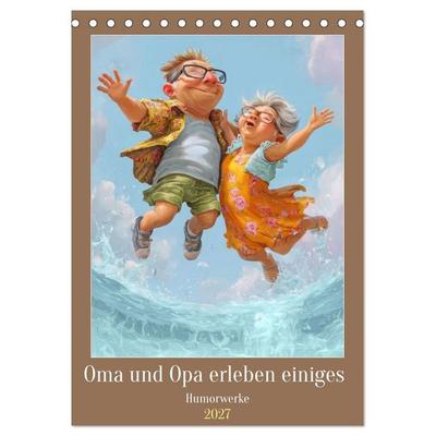 Oma und Opa erleben einiges - Humorwerke (Tischkalender 2027 DIN A5 hoch), CALVENDO Monatskalender