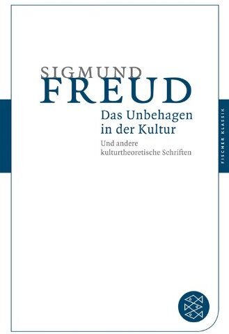 Sigmund Freud - Das Unbehagen in der Kultur: Und andere kulturtheoretische Schriften (Fischer Klassik) - Preis vom 13.10.2026 19:28:25 h