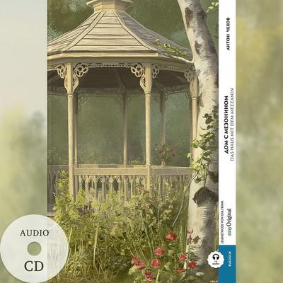 Dom s mesoninom / Das Haus mit dem Mezzanin (Buch + Audio-CD) - Frank-Lesemethode - Kommentierte zweisprachige Ausgabe Russisch-Deutsch, Set von Anton