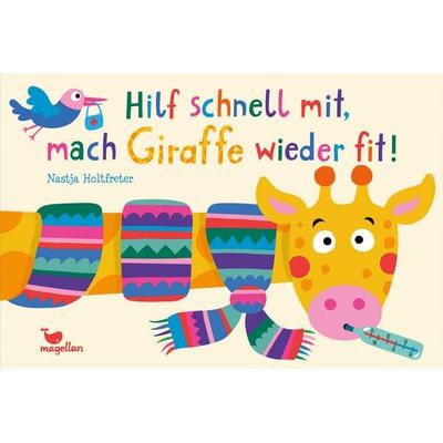 Hilf schnell mit, mach Giraffe wieder fit!, Gebundene Ausgabe von Nastja Holtfreter, Magellan, 978-3-7348-1571-3