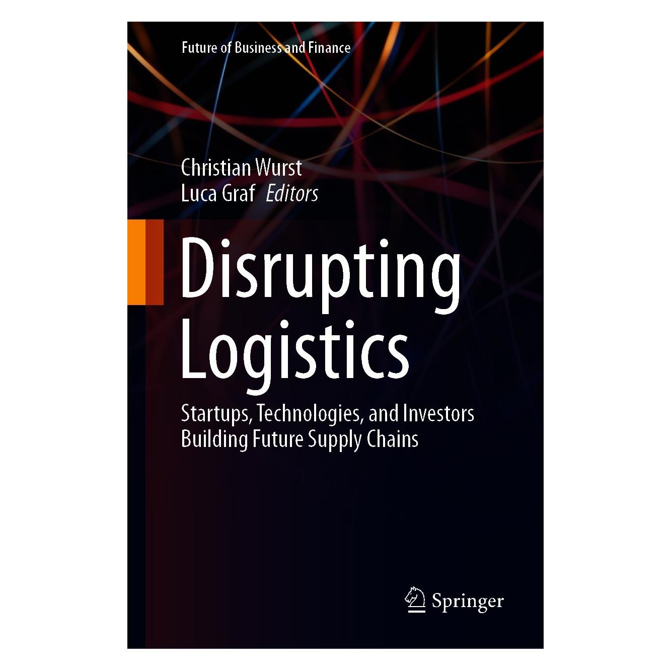 Springer Disrupting Logistics (Englisch, Hardcover, Christian Wurst, Luca Graf) (9783030610920)
