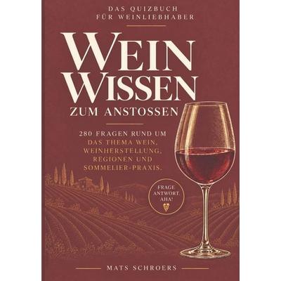 Weinwissen zum Anstoßen, Taschenbuch von Mats Schroers, Tolino media, 978-3-695-67978-2