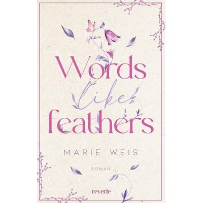 Words Like Feathers, Taschenbuch von Marie Weis, Reverie