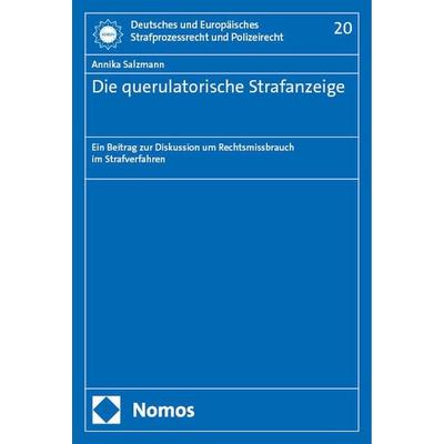Die querulatorische Strafanzeige, Taschenbuch von Annika Salzmann, Nomos, 978-3-7560-1681-5