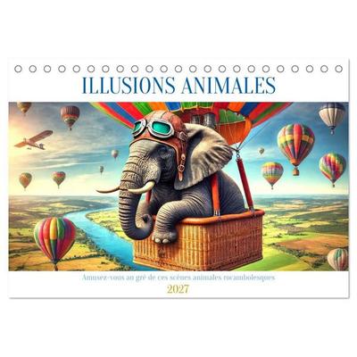 Illusions animales - Amusez-vous au gré de ces scènes animales rocambolesques (Calendrier de bureau 2027 DIN A5 vertical), CALVENDO calendrier mensuel