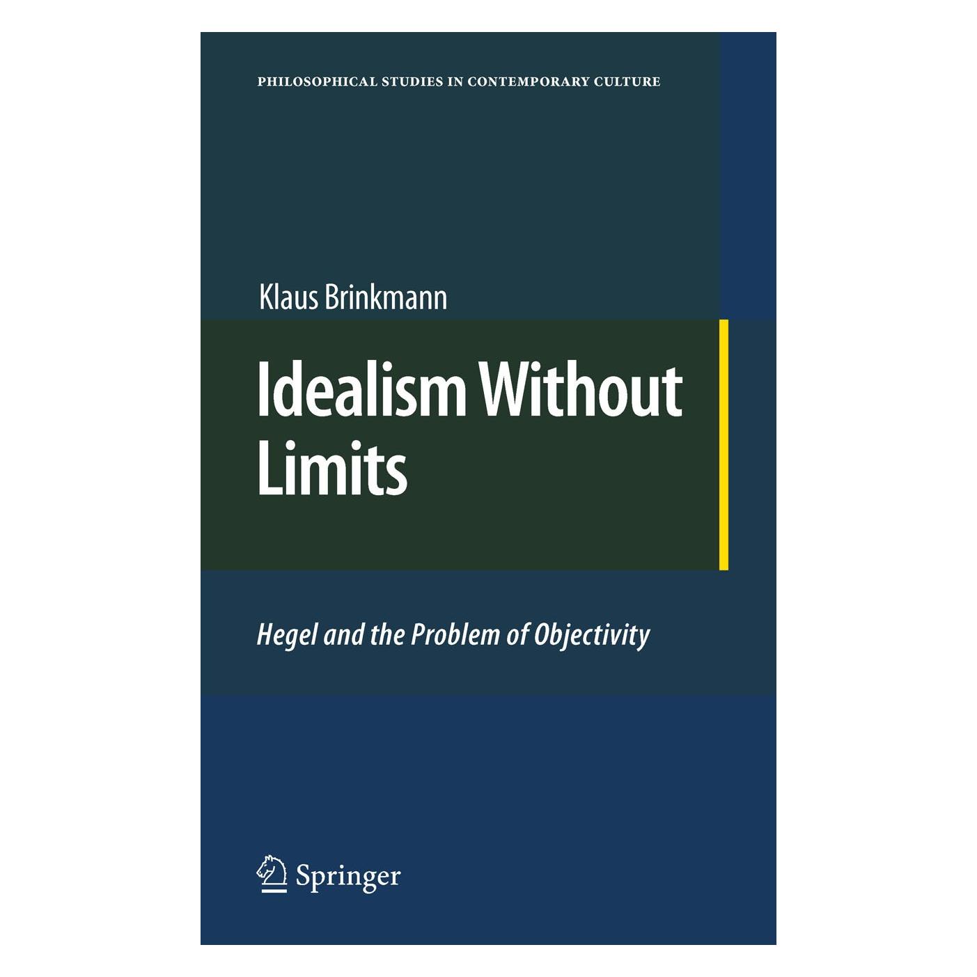 Springer Idealism Without Limits (Englisch, Hardcover, Klaus Brinkmann) (9789048136216)