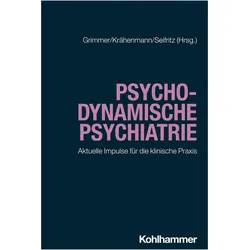 PsychodynamischePsychiatrie, Fachbücher von Gerhard Dammann, Rainer Krähenmann, Bernhard Grimmer, Erich Seifritz